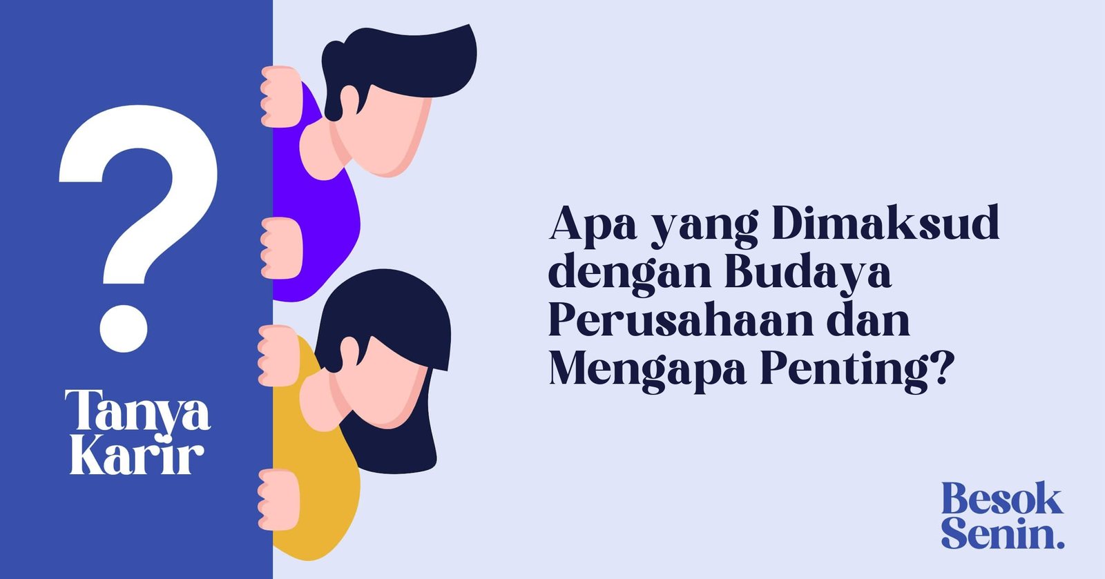 Apa yang Dimaksud dengan Budaya Perusahaan dan Mengapa Penting?